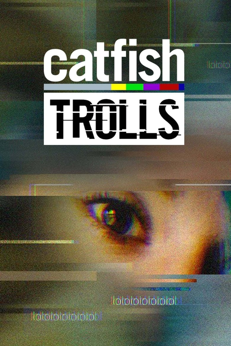 Poster of Episodes in Catfish  Trolls - Season 1 - Season 1