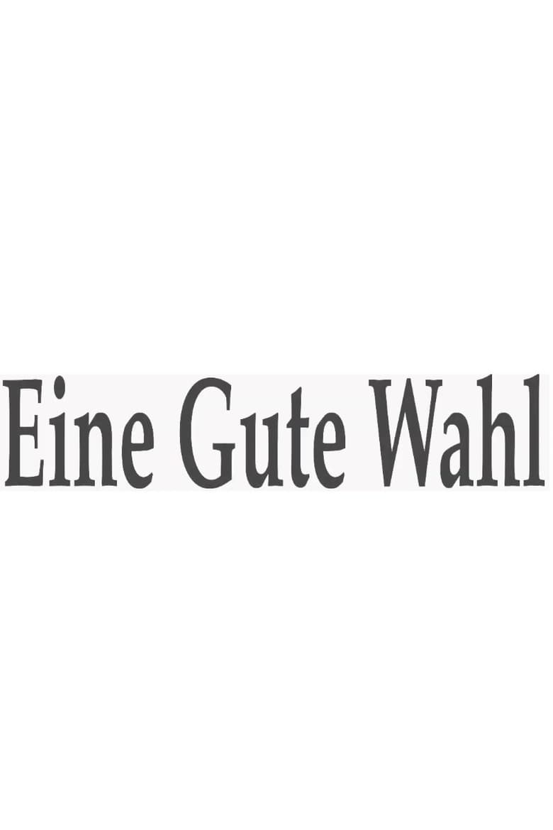 Poster of Eine gute Wahl