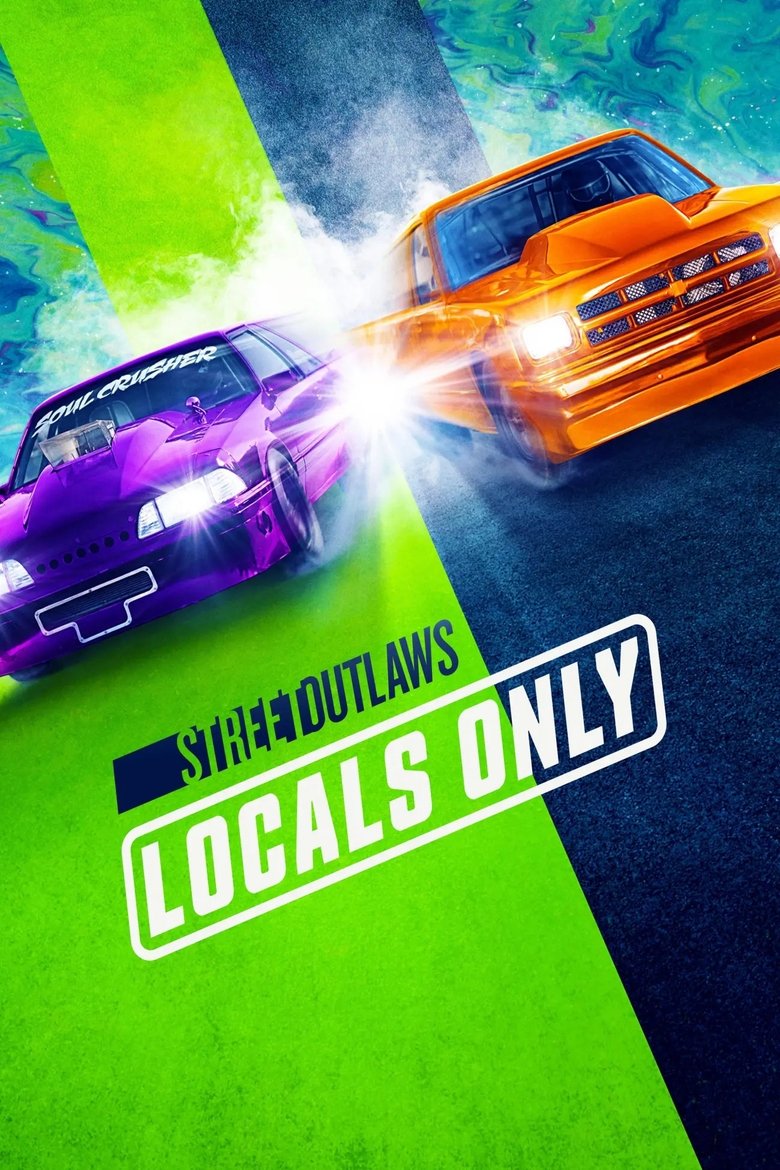 Poster of Street Outlaws: Locals Only