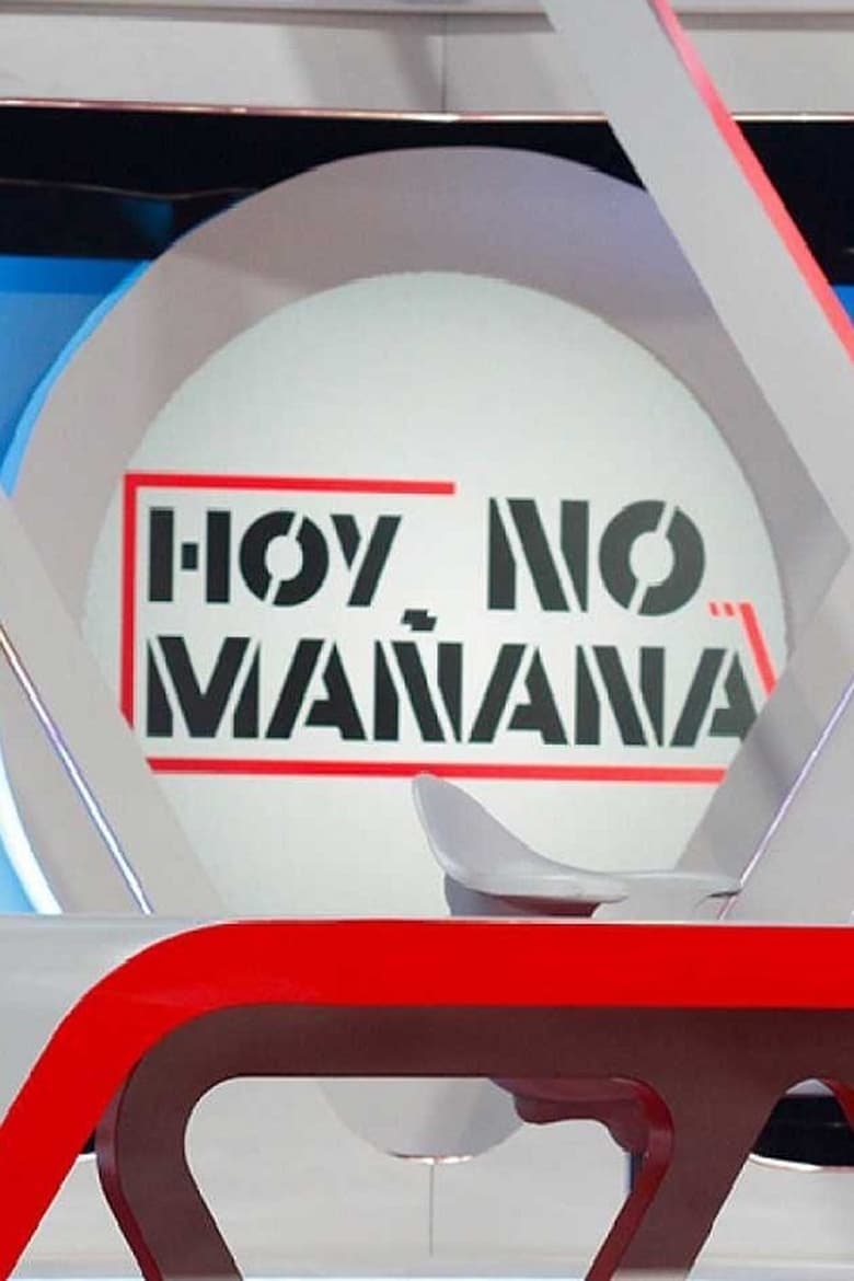 Poster of Hoy no, mañana