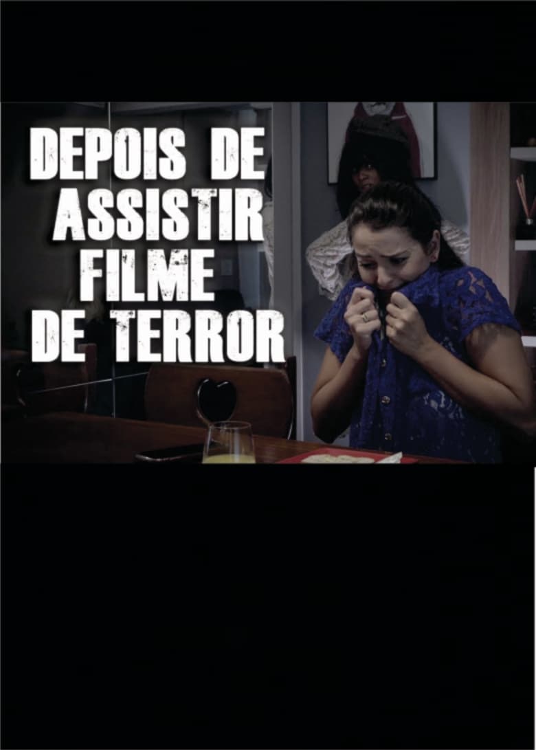 Poster of DEPOIS DE ASSISTIR FILME DE TERROR