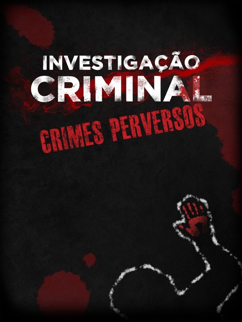 Poster of Cast and Crew in Crimes Perversos - Season 1 - Episode 13 - Episode 13