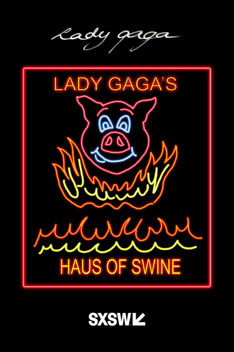 Poster of Lady Gaga’s Haus of Swine (Live at the SXSW #BoldStage)