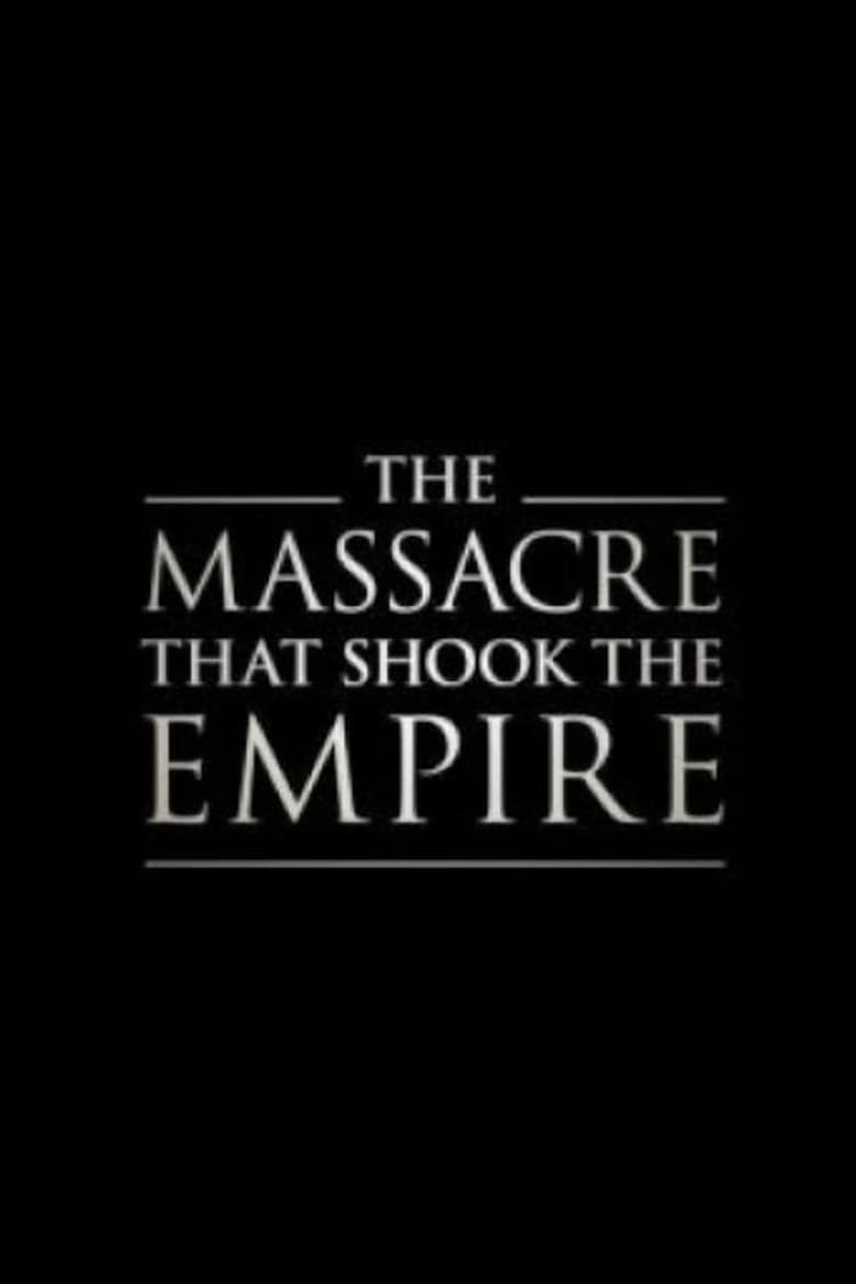 Poster of The Massacre That Shook the Empire