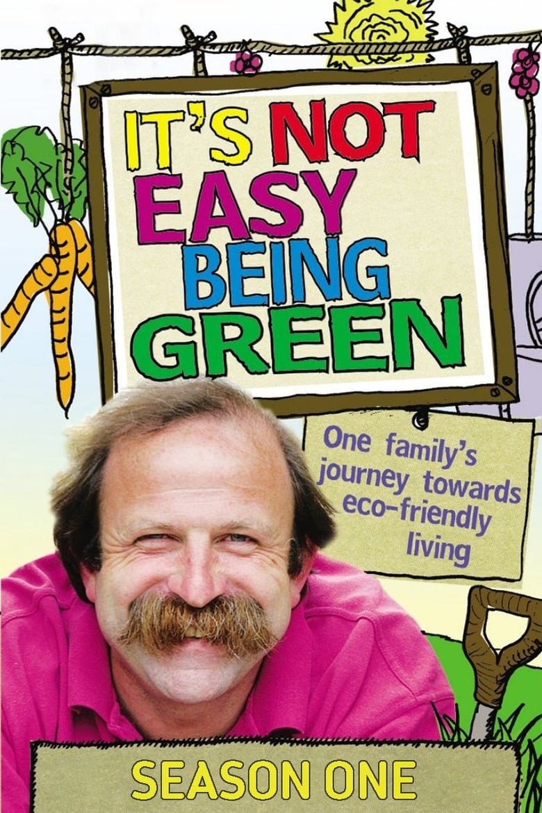 Poster of Episodes in It's Not Easy Being Green - Season 1 - Season 1