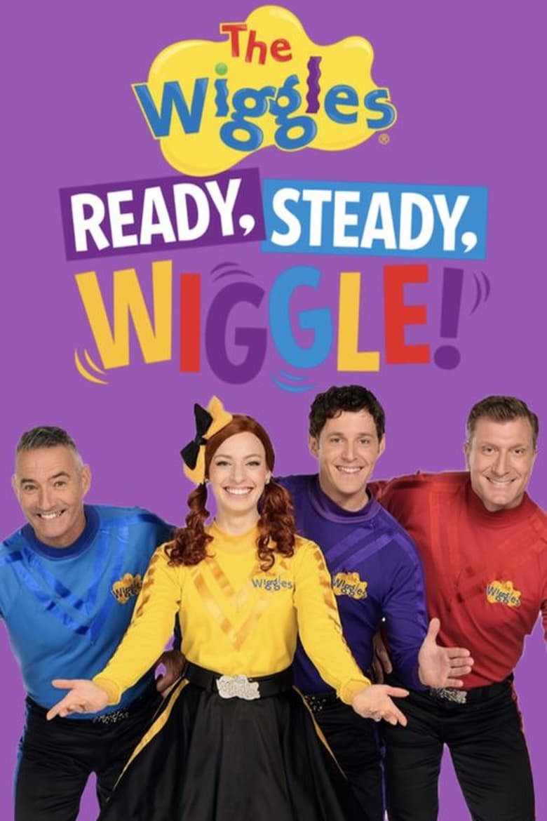 Poster of Episodes in The Wiggles - Ready, Steady, Wiggle! - Ready, Steady, Wiggle!