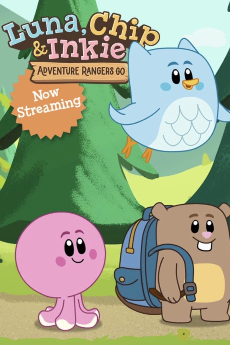Poster of Episodes in Luna, Chip & Inkie  Adventure Rangers Go - Season 1 - Season 1