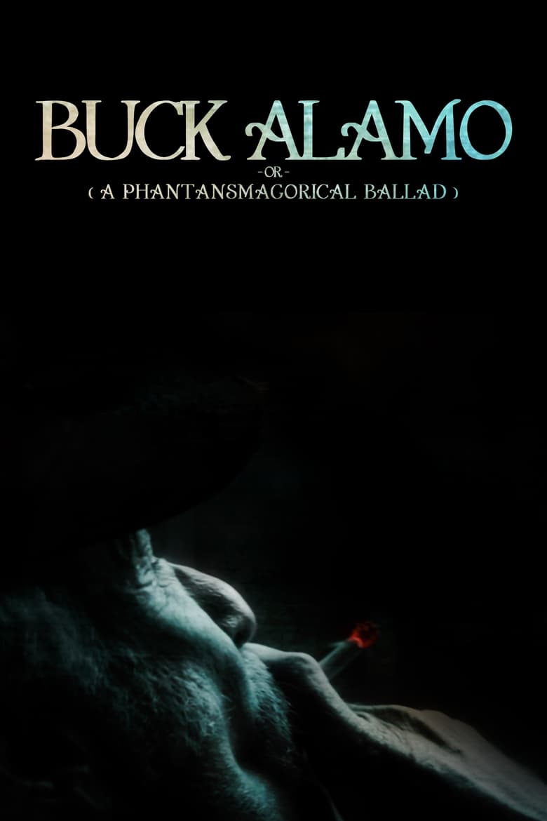 Poster of Buck Alamo or (A Phantasmagorical Ballad)