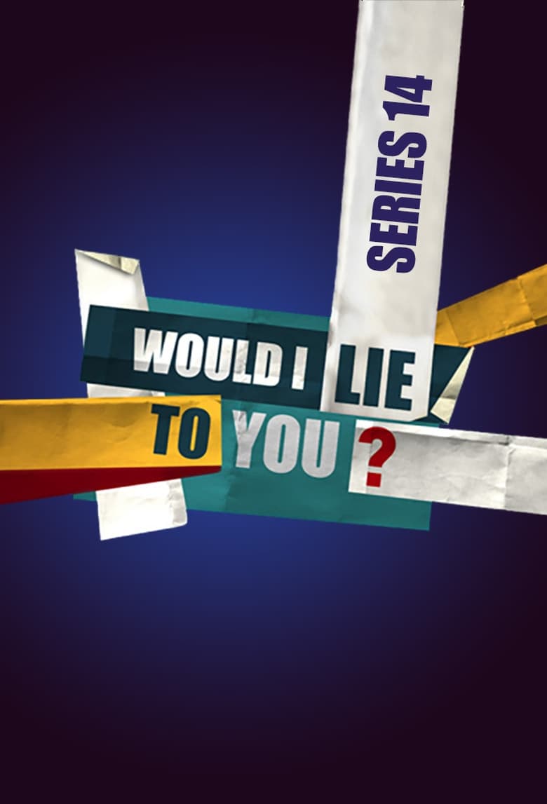 Poster of Episodes in Would I Lie To You? - Series 14 - Series 14