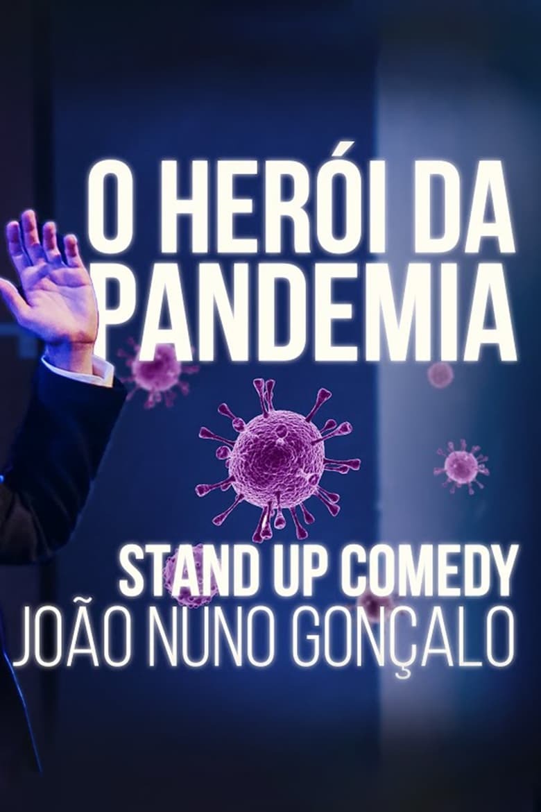 Poster of João Nuno Gonçalo: O Herói da Pandemia