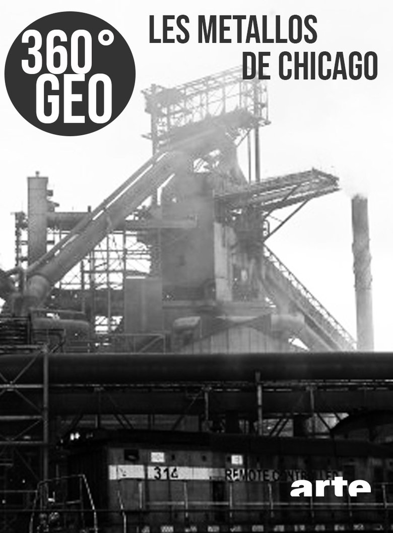 Poster of 360° Geo - Les métallos de Chicago