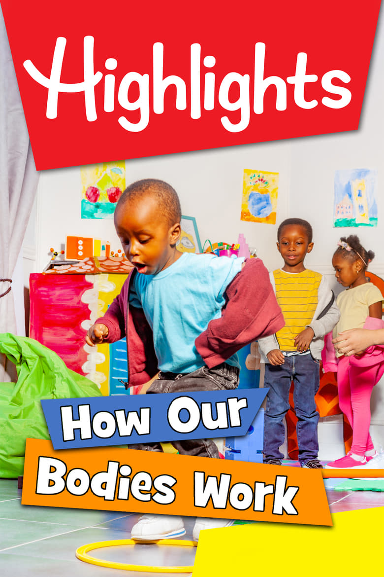 Poster of Highlights: How Our Bodies Work