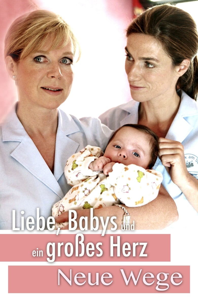 Poster of Liebe, Babys und ein großes Herz – Neue Wege