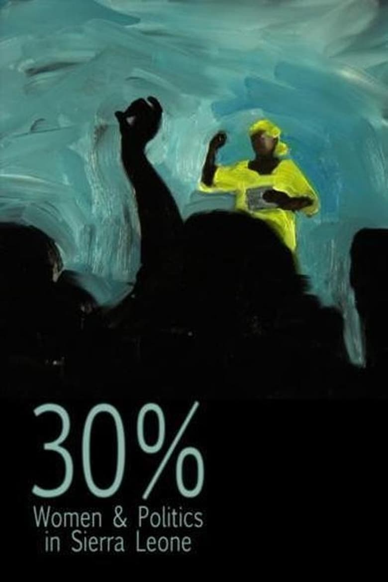 Poster of 30% – Women & Politics in Sierra Leone