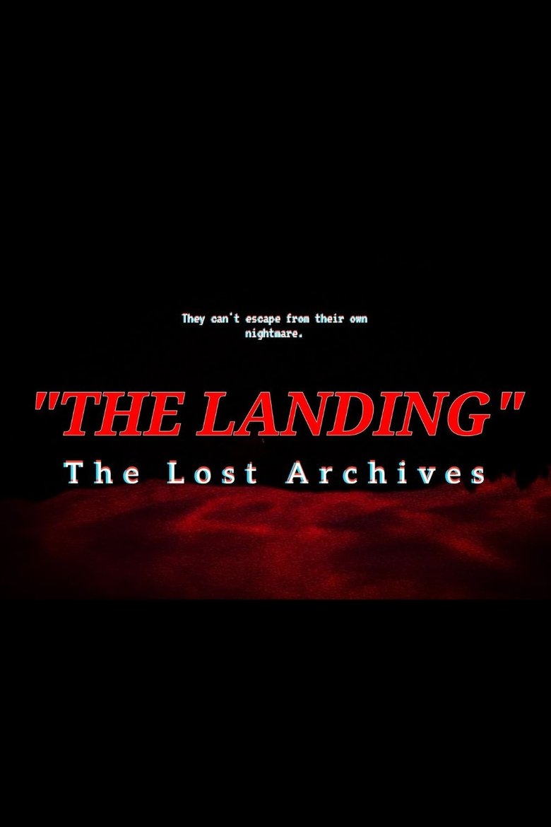 Poster of "THE LANDING" PART II: THE LOST ARCHIVES