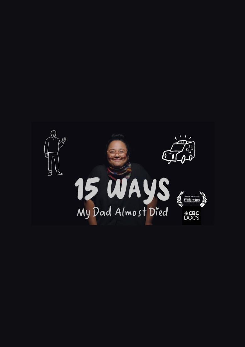 Poster of 15 Ways my Dad Almost Died