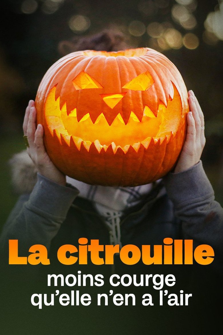 Poster of La citrouille, moins courge qu'elle n'en a l'air