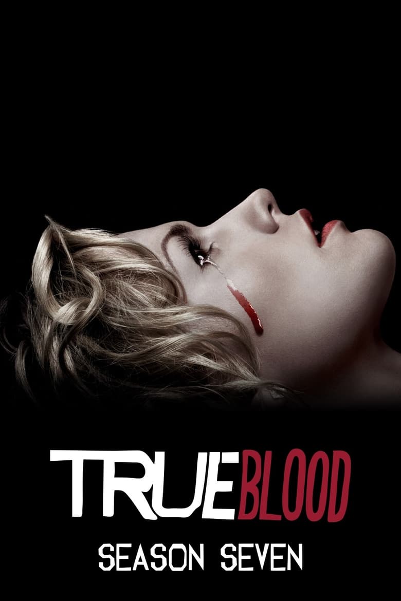 Poster of Episodes in True Blood - Season 7 - Season 7