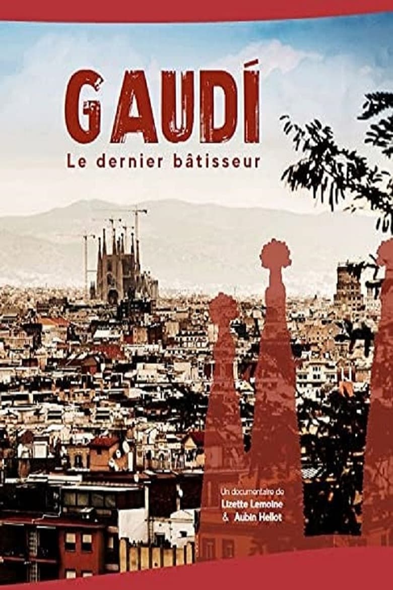 Poster of Gaudi, Le dernier bâtisseur