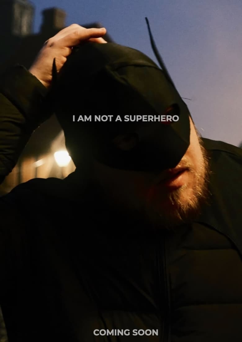 Poster of I Am Not A Superhero