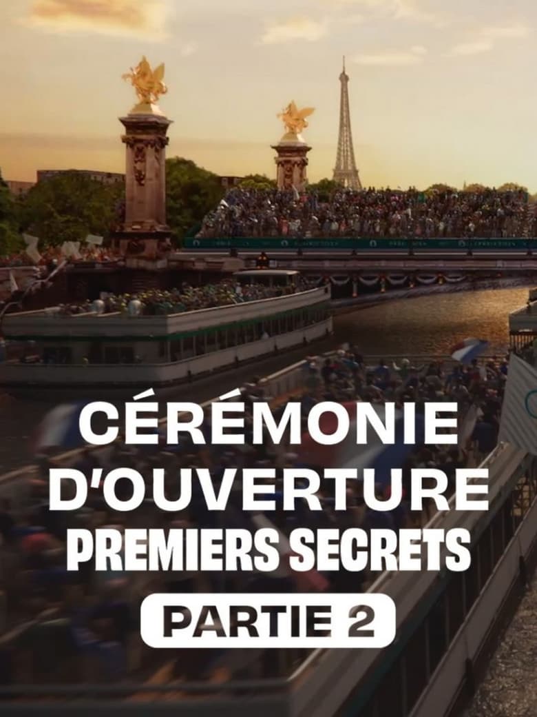 Poster of Cérémonie d'ouverture : premiers secrets - Partie 2