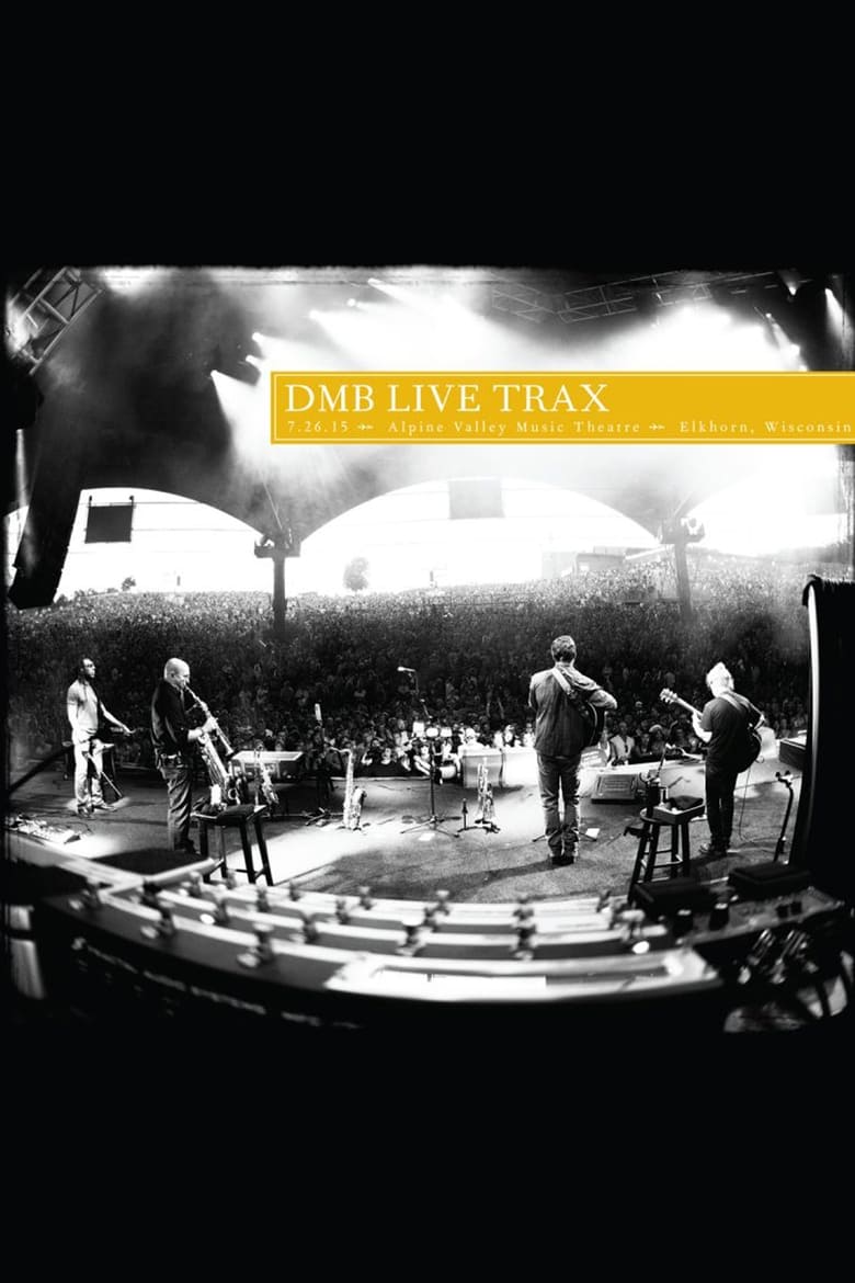 Poster of Dave Matthews Band: Live Trax 36 - Alpine Valley Music Theatre