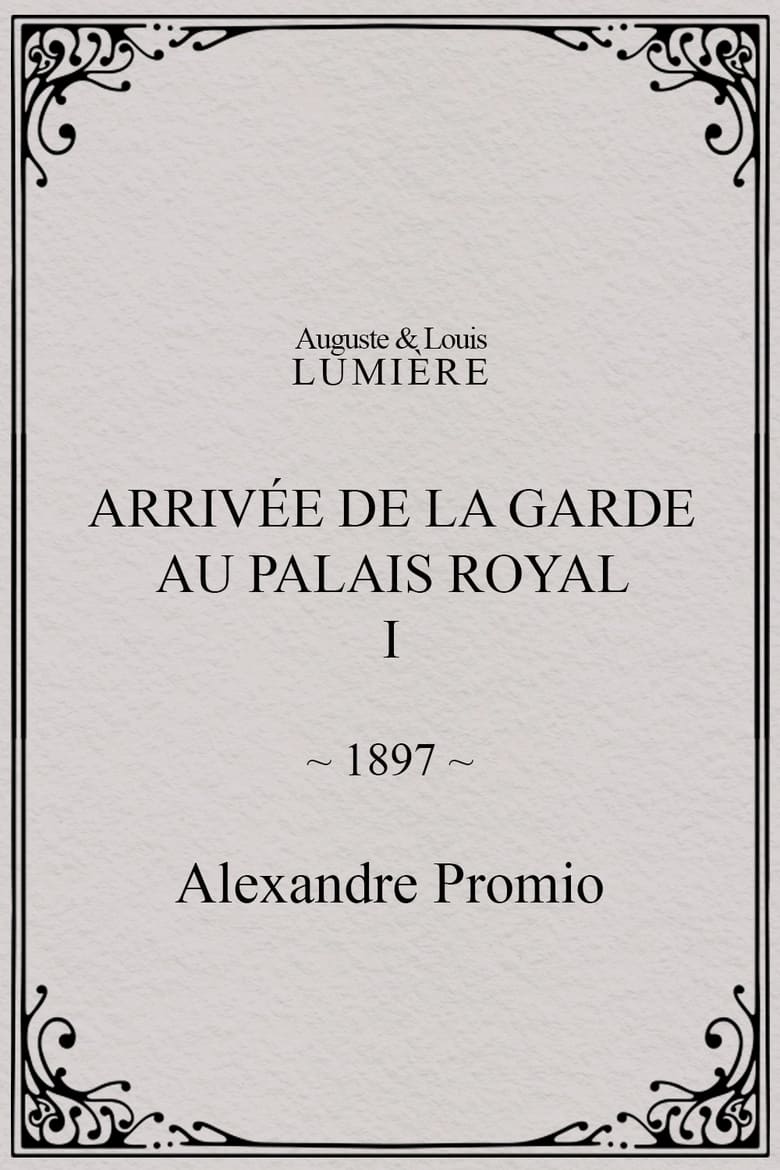 Poster of Arrivée de la garde au palais royal, I