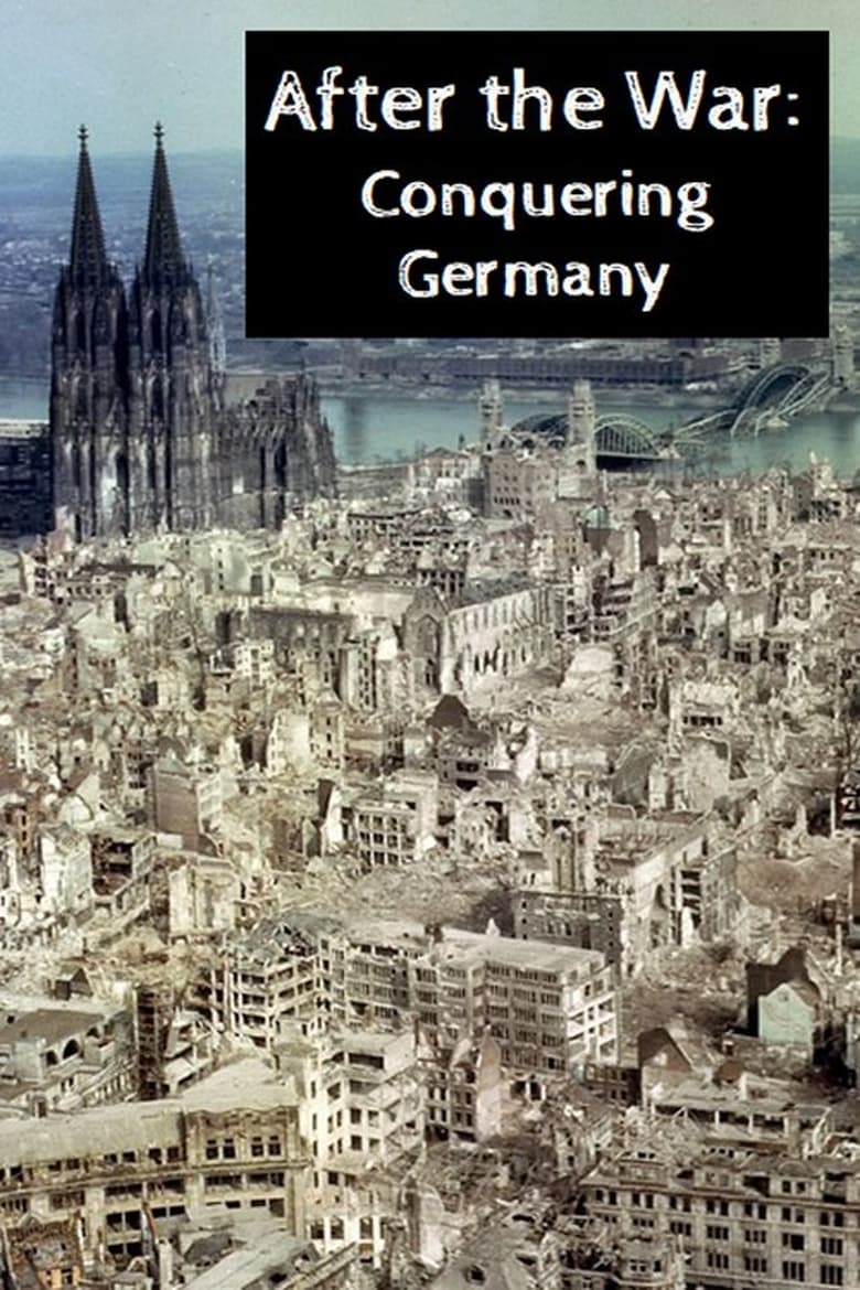 Poster of After the War: Conquering Germany