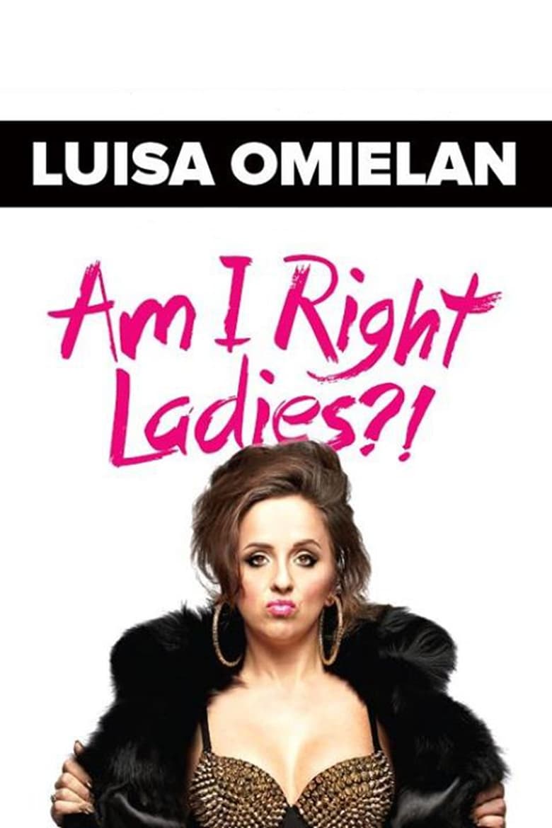 Poster of Luisa Omielan: Am I Right Ladies?