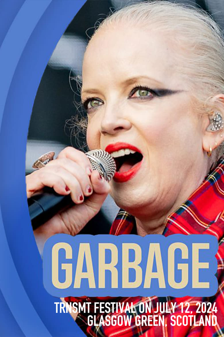 Poster of Garbage: TRNSMT Festival