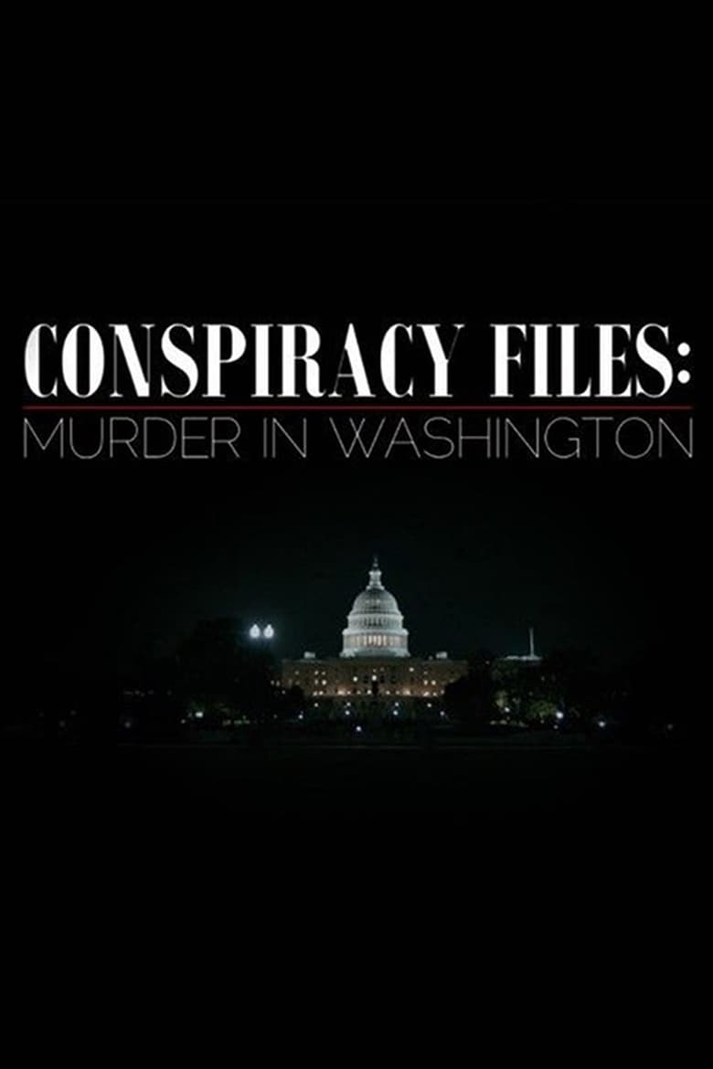 Poster of Conspiracy Files: Murder in Washington