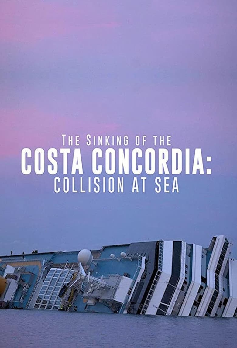 Poster of Episodes in The Sinking Of The Costa Concordia - Season 1 - Season 1