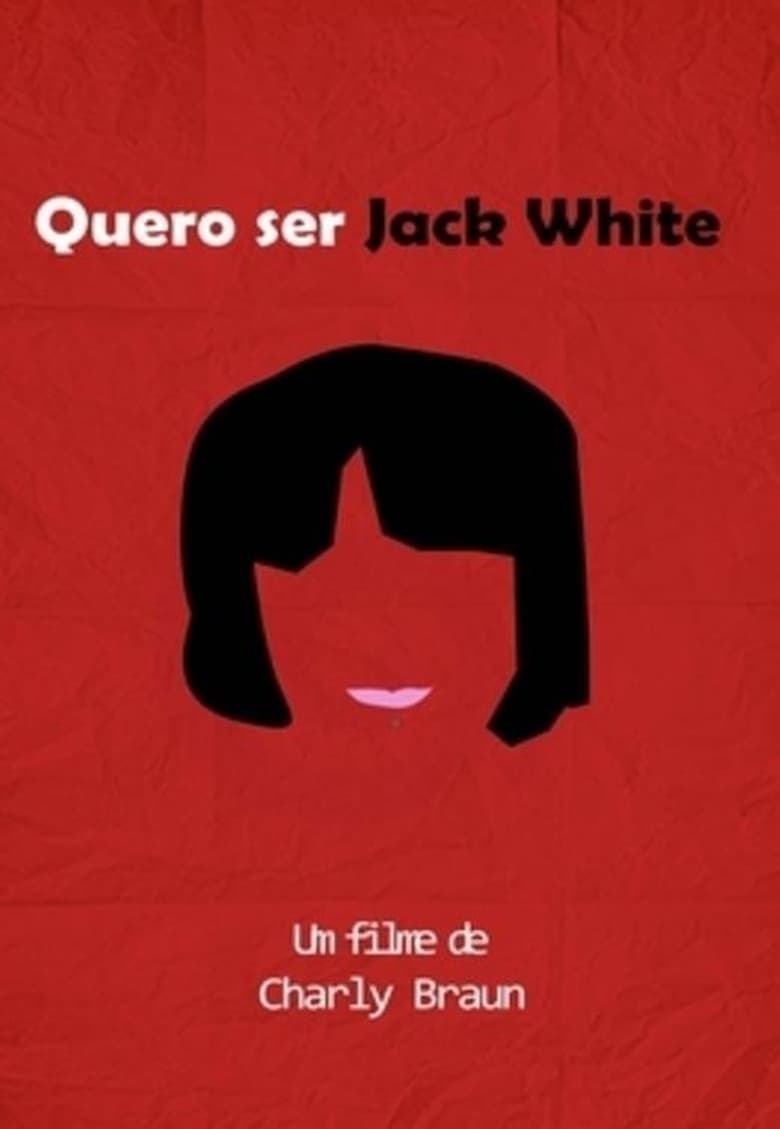 Poster of I Wanna Be Jack White