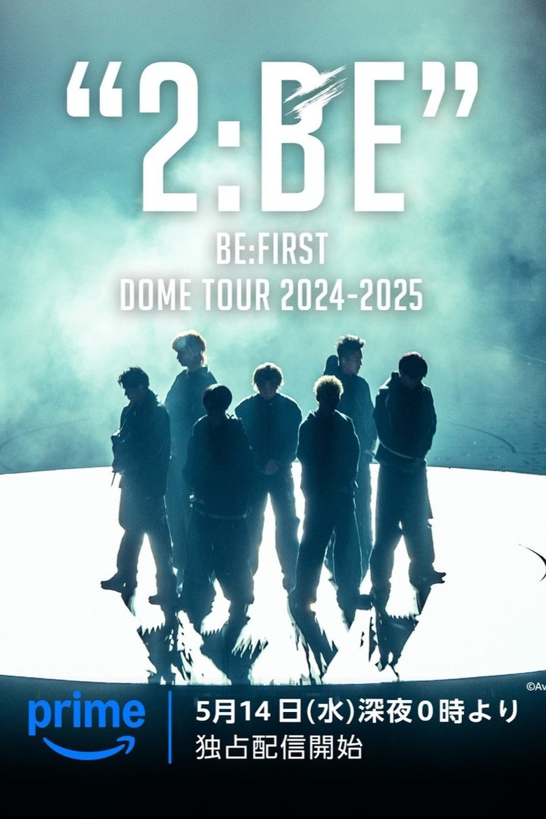 Poster of BE:FIRST DOME TOUR 2024-2025 "2:BE"
