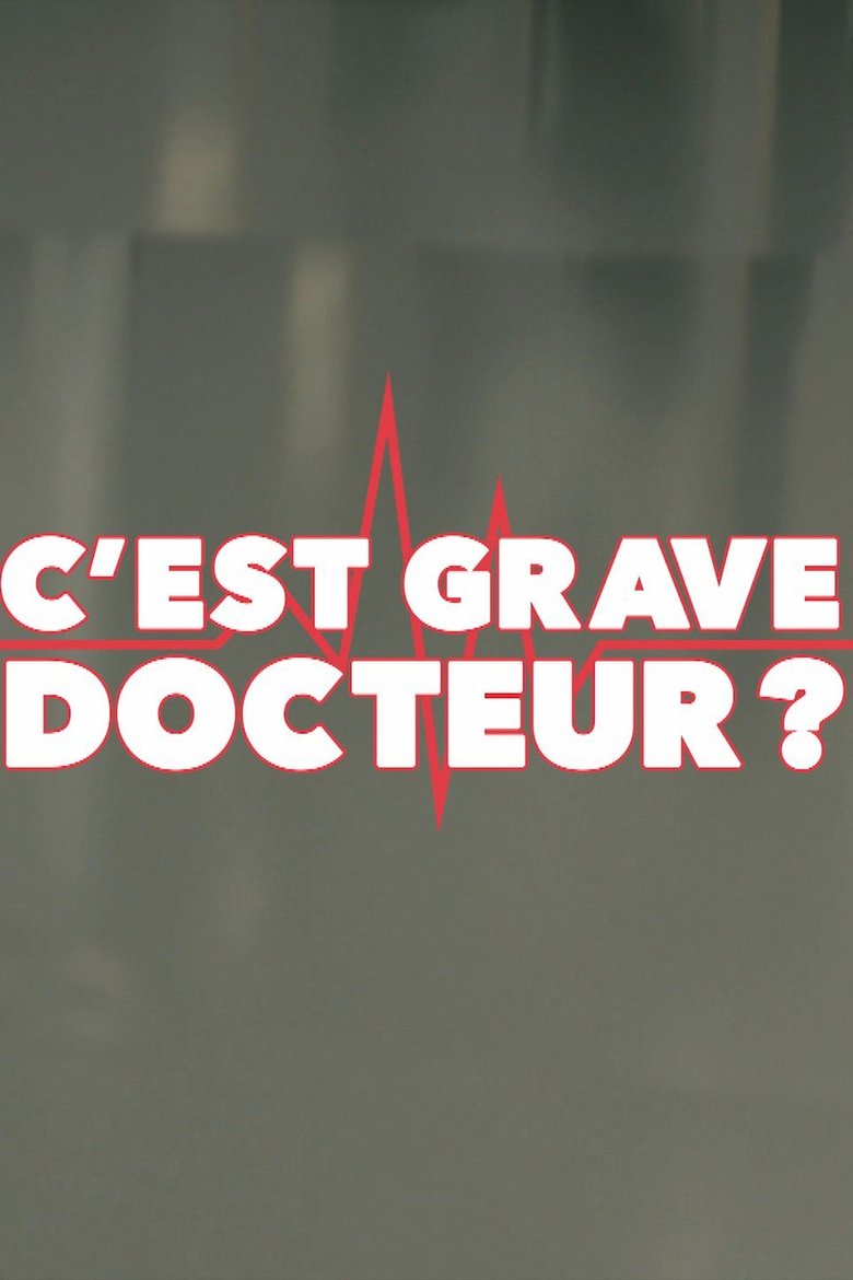 Poster of C'est grave docteur ?