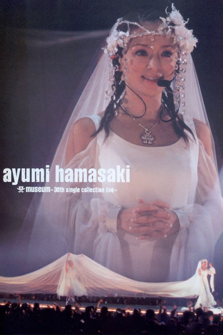 Poster of Ayumi Hamasaki: A Museum, 30th single collection live