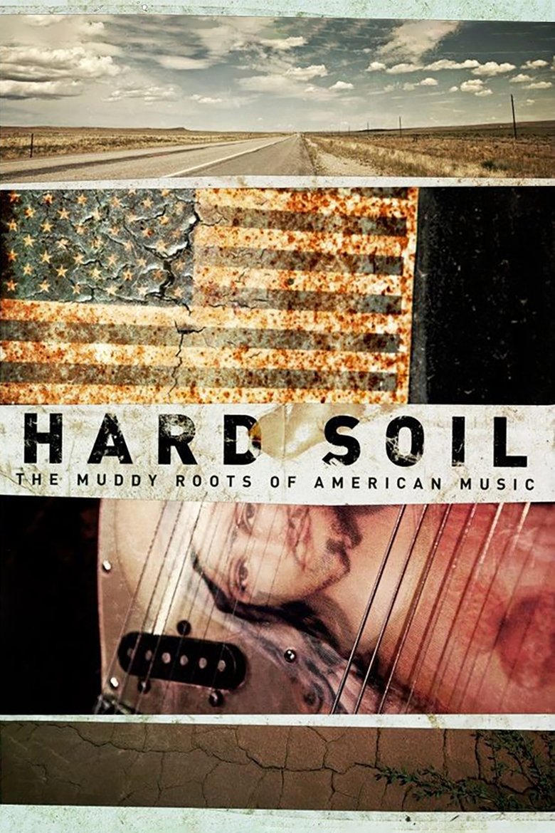 Poster of Hard Soil: The Muddy Roots Of American Music
