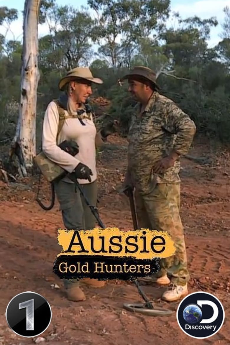 Poster of Cast and Crew in Aussie Gold Hunters - Season 1 - Episode 7 - Breakdowns and Complications