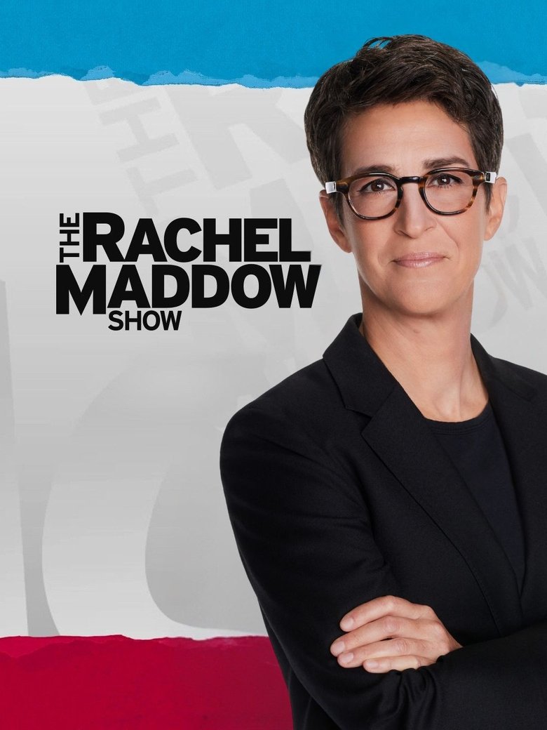 Poster of The Rachel Maddow Show