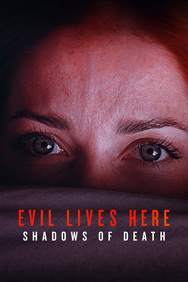 Poster of Episodes in Evil Lives Here  Shadows Of Death - Season 3 - Season 3