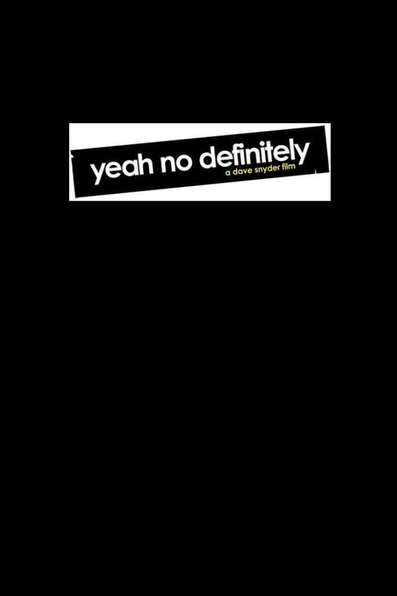 Poster of Yeah No Definitely