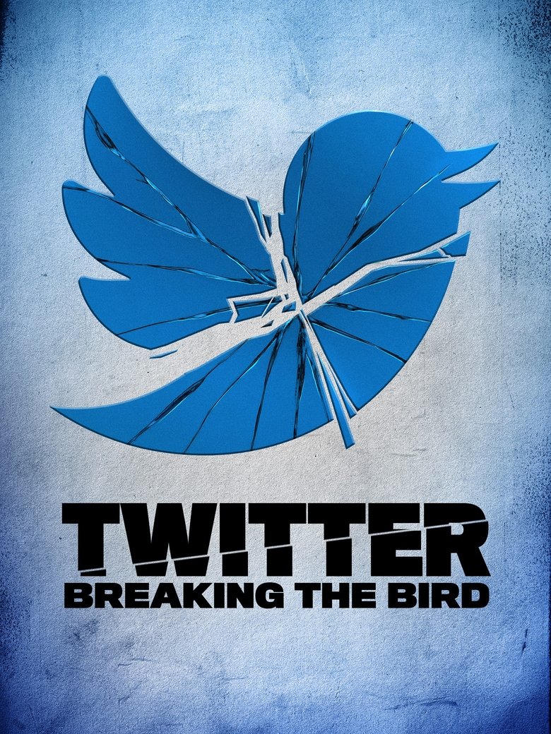 Poster of Twitter: Breaking the Bird