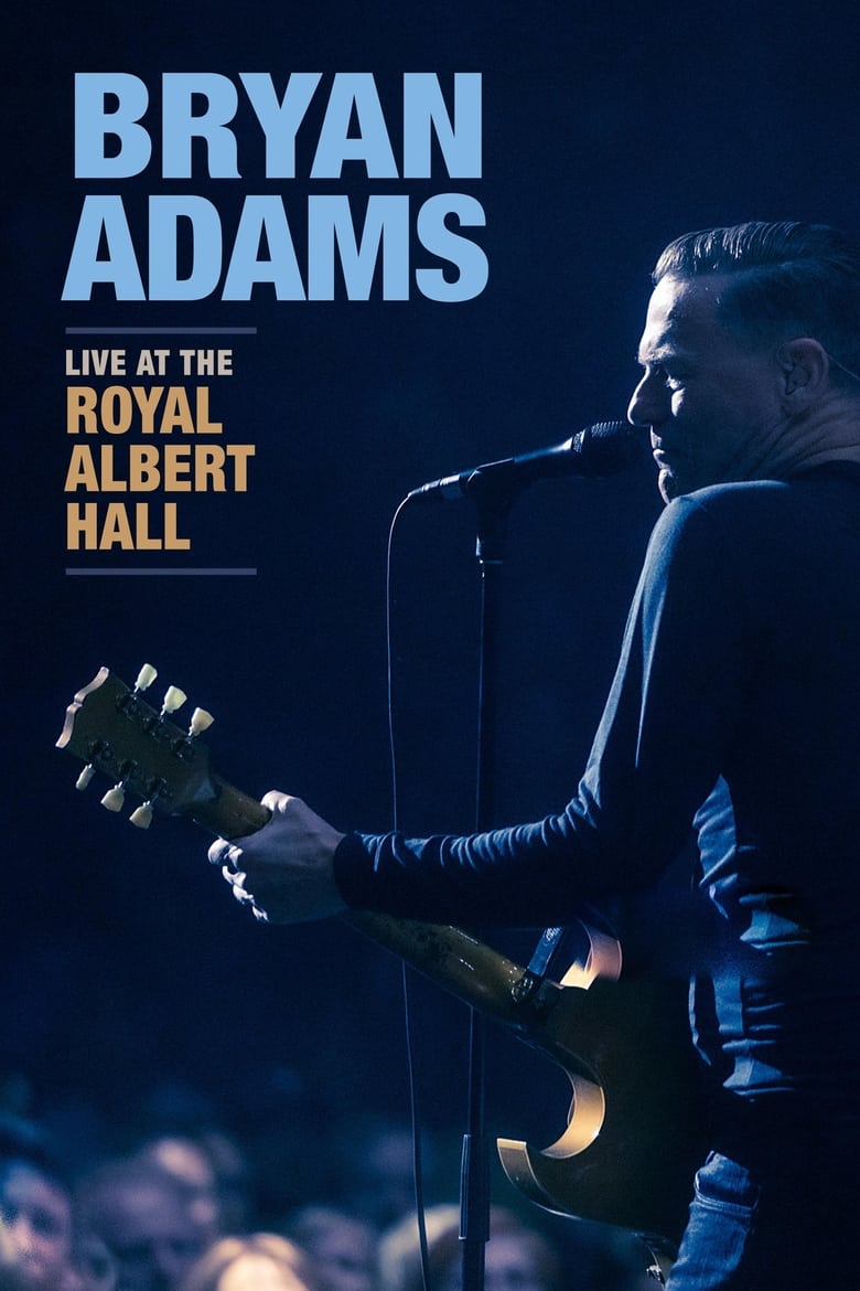 Poster of Bryan Adams: Live at the Royal Albert Hall