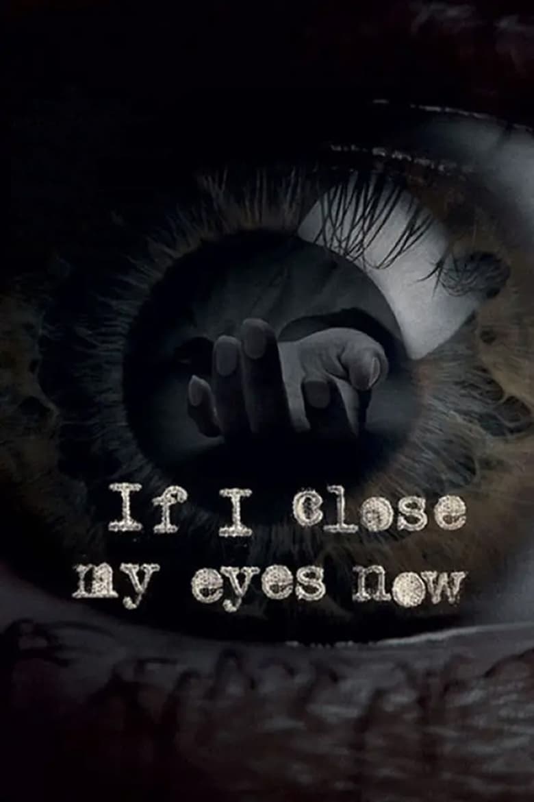 Poster of If I Close My Eyes Now