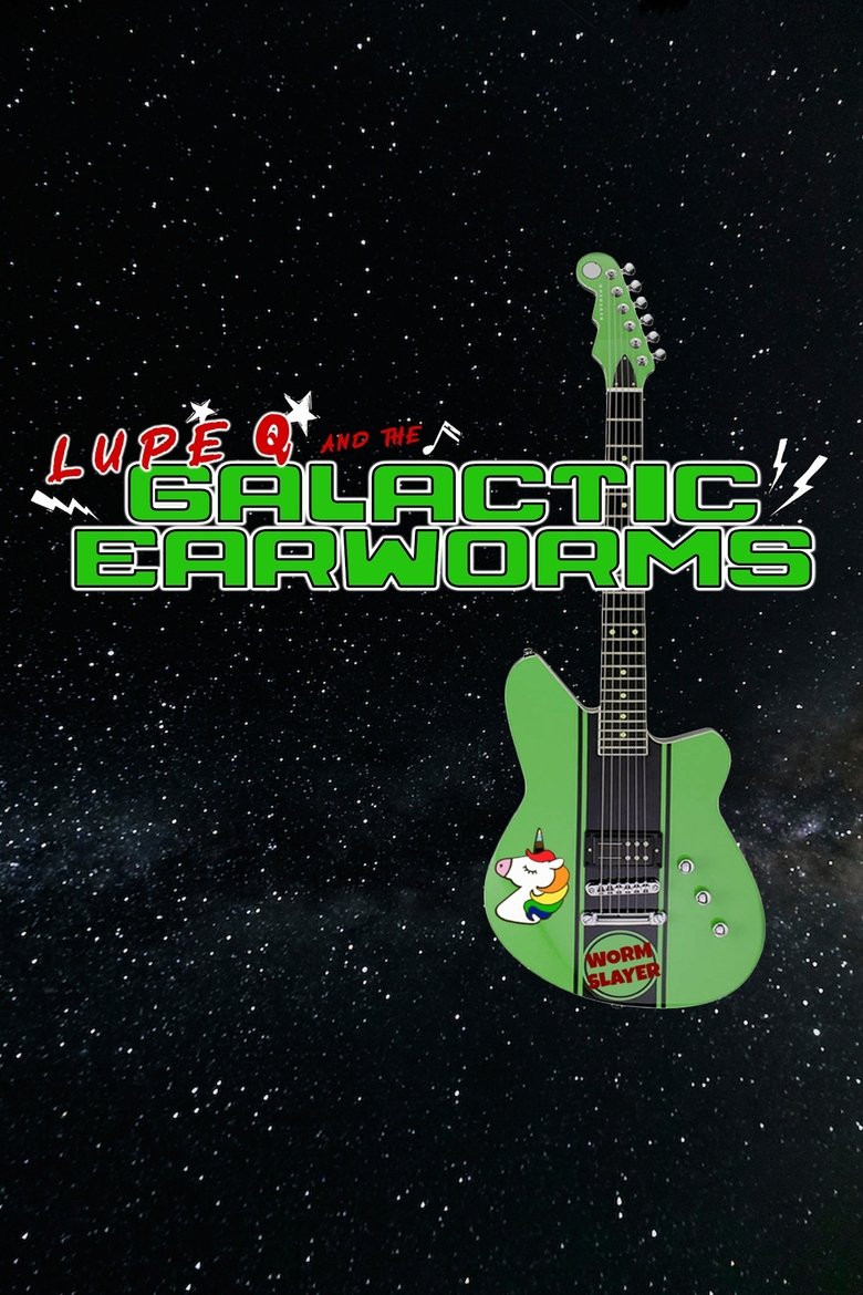 Poster of Lupe Q and the Galactic Earworms