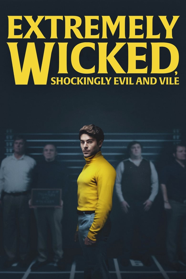 Poster of Extremely Wicked, Shockingly Evil and Vile