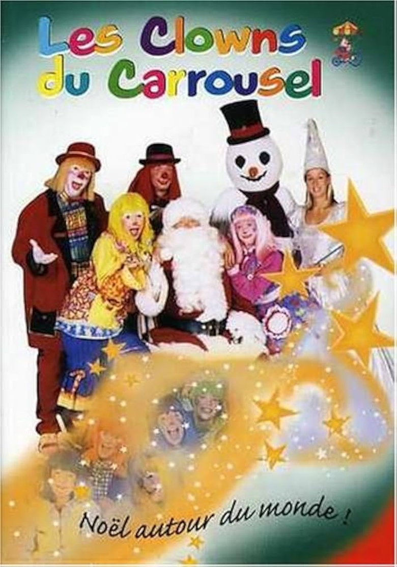 Poster of Les Clowns du Carrousel - Noël autour du monde!