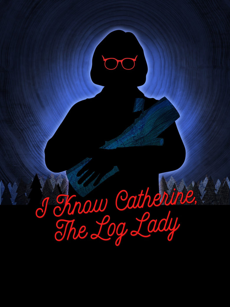 Poster of I Know Catherine, The Log Lady