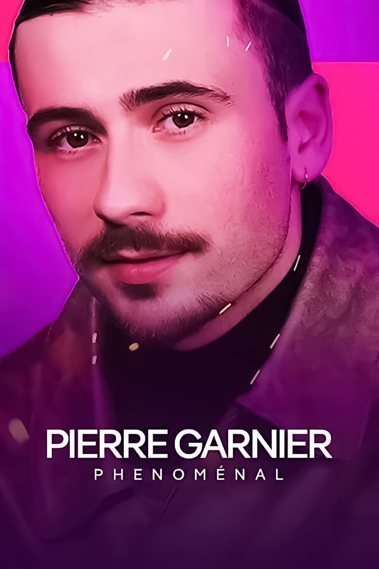 Poster of Pierre Garnier : phénoménal