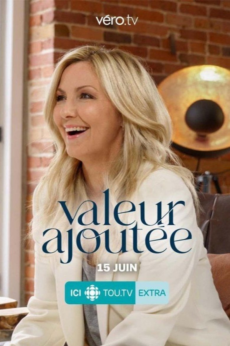 Poster of Episodes in Valeur Ajoutée - Season 1 - Season 1